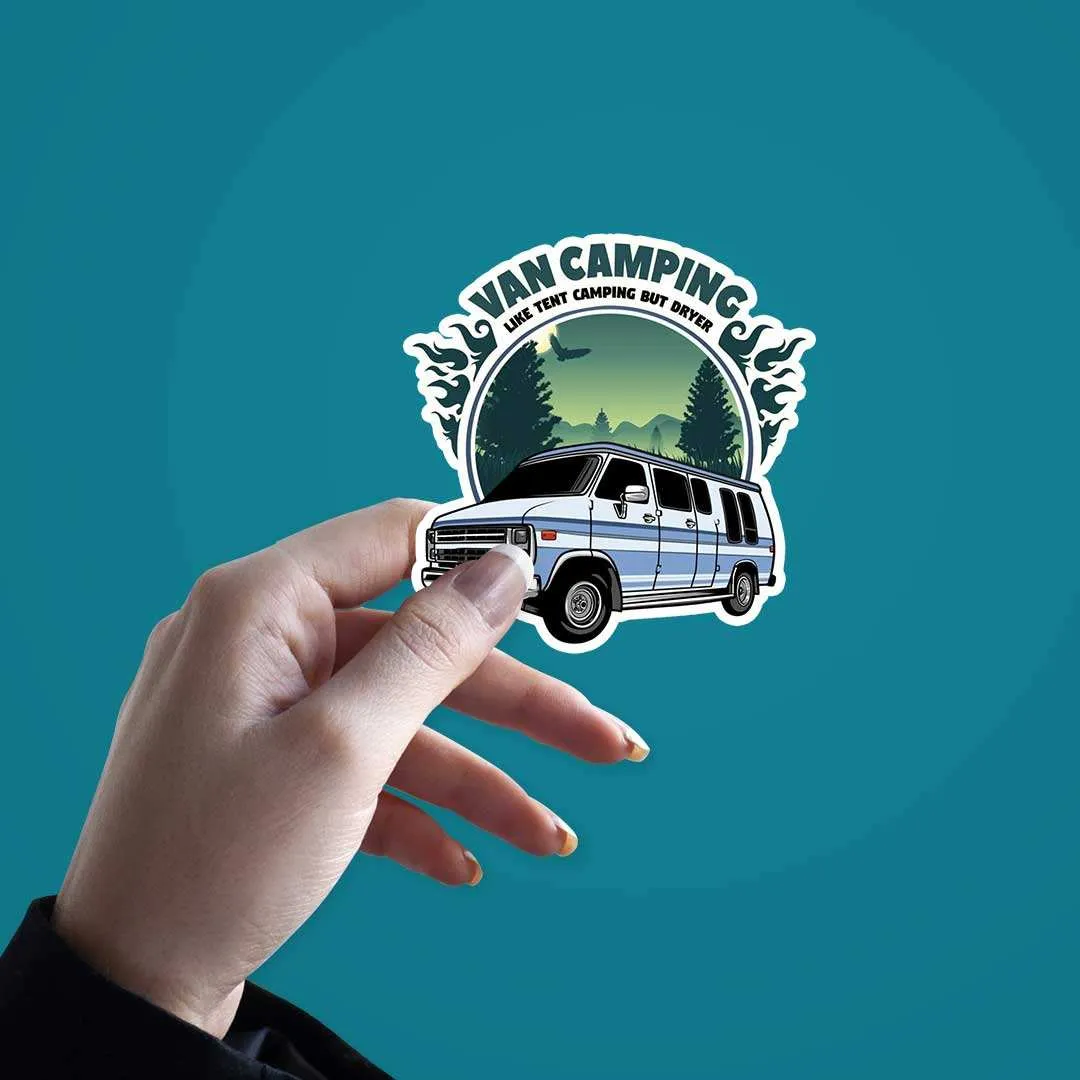 Van Camping Like Tent Camping  Sticker